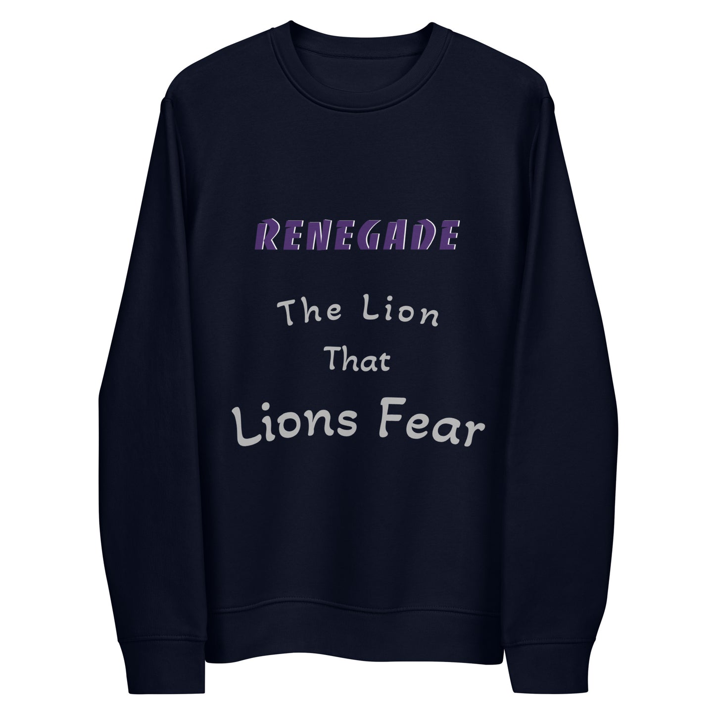 RENEGADE The Lion That Lions Fear Unisex eco sweatshirt